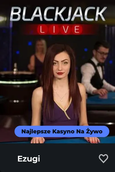 Blackjack Live z prawdziwym krupierem